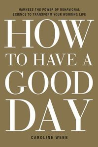 How To Have a Good Day