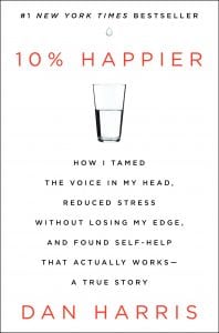 10% Happier by Dan Harris